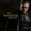 The Immortal Enemy