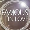 Famous in Love