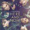 Here and Now