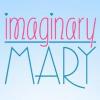 Imaginary Mary