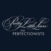 Pretty Little Liars The Perfectionists