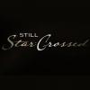 Still Star-Crossed