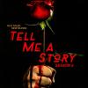TELL ME A STORY