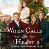 When Calls the Heart The Christmas Wishing Tree Key Art