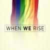 When We Rise